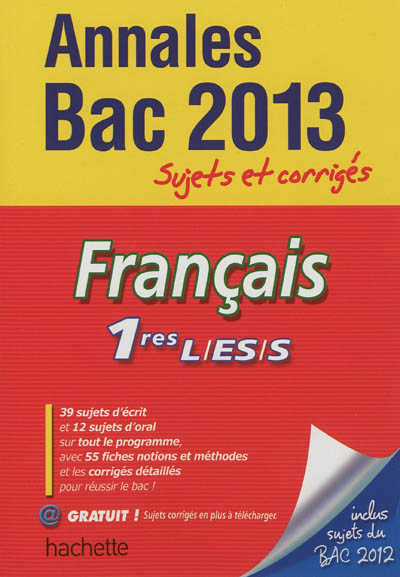 Objectif bac 2013 - annales sujets corriges - francais 1res