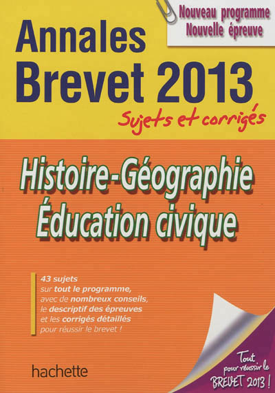 Objectif brevet 2013 annales sujets et corriges - histoire-geo-ed. civique