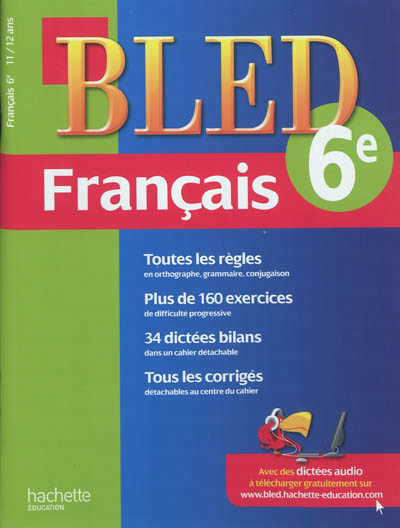 Cahier bled - francais 6e - 11-12 ans