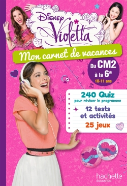Violetta - mon carnet de vacances - du cm2 a la 6e