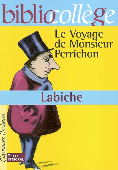 Bibliocollege - le voyage de monsieur perrichon, eugene labiche