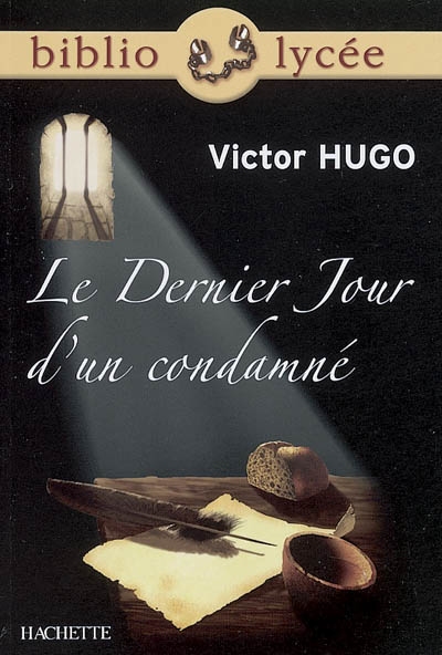 Bibliolycee - le dernier jour d'un condamne, victor hugo