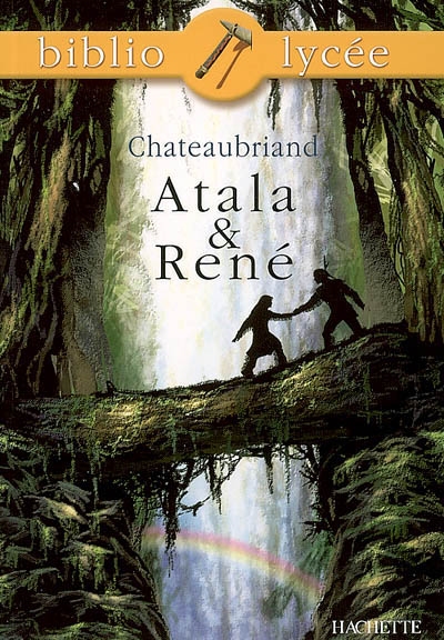 Bibliolycee - atala et rene, chateaubriand