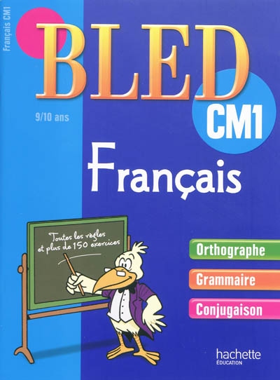 Cahier bled - francais cm1 - 9-10 ans