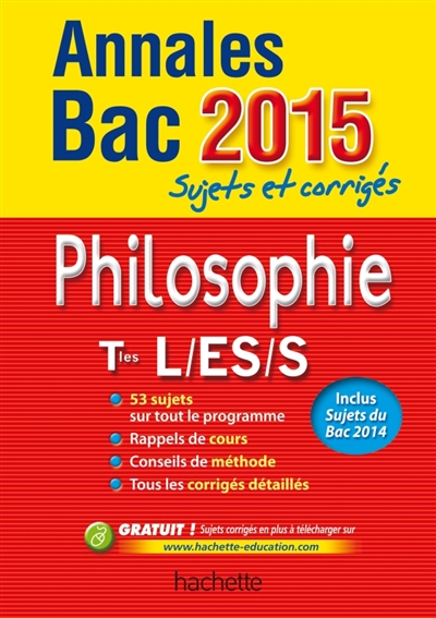 Annales bac 2015 sujets et corriges - philosophie terminales l, es, s
