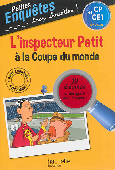 L'inspecteur petit a la coupe du monde - cp et ce1