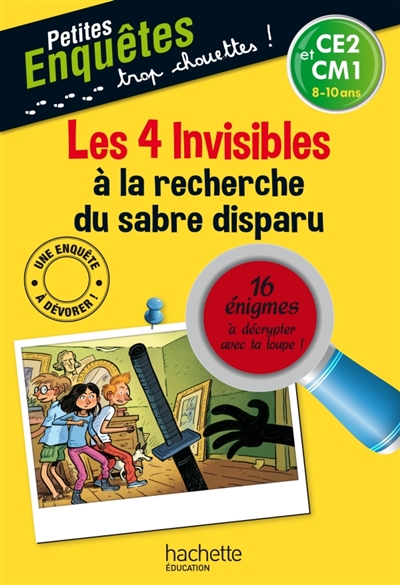 Les 4 invisibles a la recherche du sabre disparu - ce2 et cm1