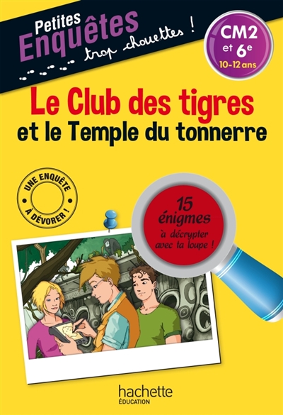 Le club des tigres et le temple du tonnerre - cm2 et 6e