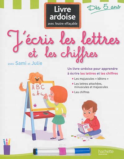 J'ecris les lettres et les chiffres avec sami et julie - livre-ardoise