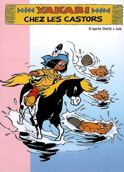 Yakari 04 - yakari chez les castors