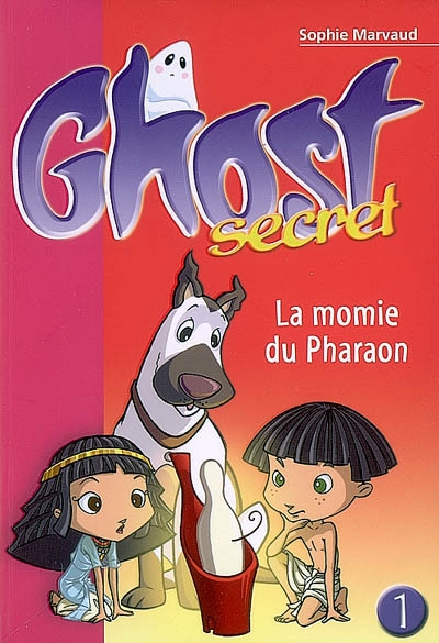 Ghost secret 01 - la momie du pharaon