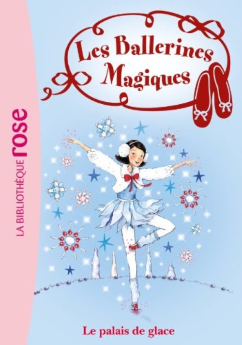 Les ballerines magiques - t19 - les ballerines magiques 19 - le palais de glace