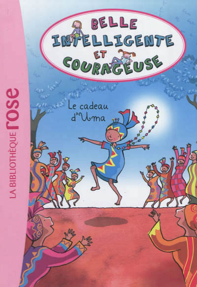 Belle, intelligente et courageuse 03 - le cadeau d'uma