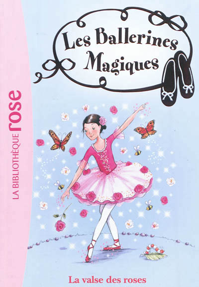Les ballerines magiques - t18 - les ballerines magiques 18 - la valse des roses