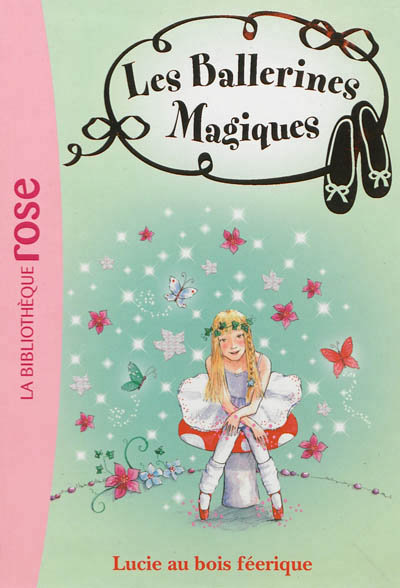 Les ballerines magiques - t21 - les ballerines magiques 21 - lucie au bois feerique