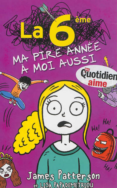 La pire annee de ma vie - t03 - la 6e, ma pire annee a moi aussi