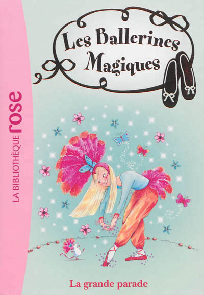 Les ballerines magiques - t24 - les ballerines magiques 24 - la grande parade