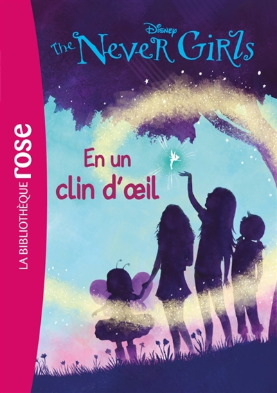 The never girls - t01 - the never girls 01 - en un clin d'oeil