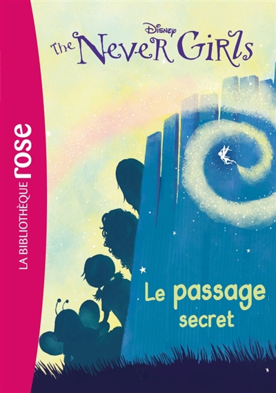 The never girls - t02 - the never girls 02 - le passage secret