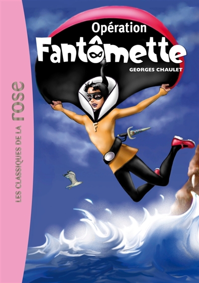 Fantomette - t09 - fantomette 09 - operation fantomette