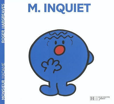 Monsieur inquiet