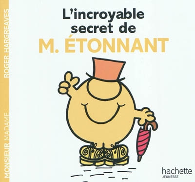 L'incroyable secret de monsieur etonnant