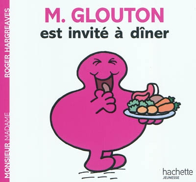 Monsieur glouton est invite a diner