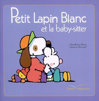 Petit lapin blanc et la baby-sitter