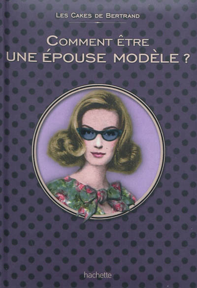Comment etre une epouse modele