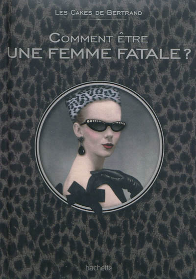 Comment etre une femme fatale