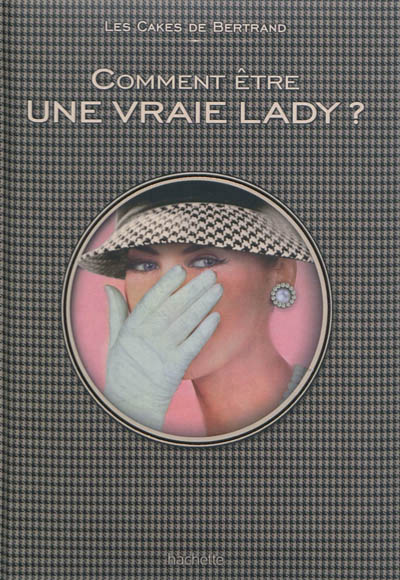 Comment etre une vraie lady