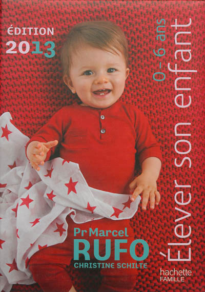Elever son enfant 0-6 ans 2013