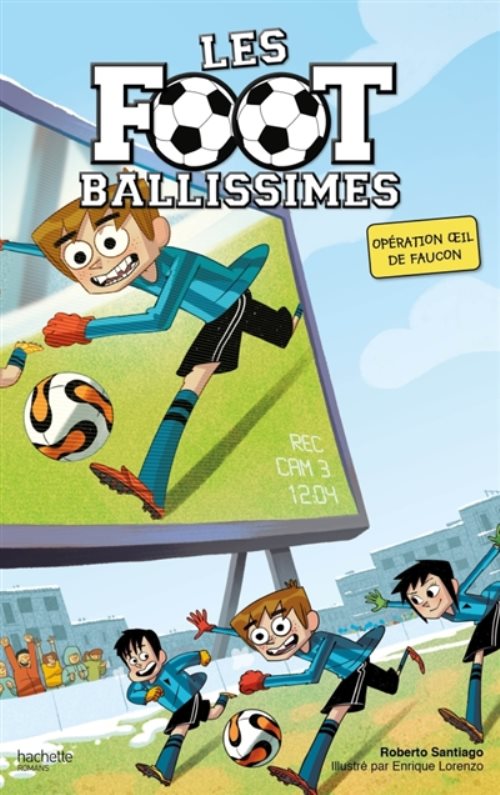 Les footballissimes - tome 4 - operation oeil de faucon