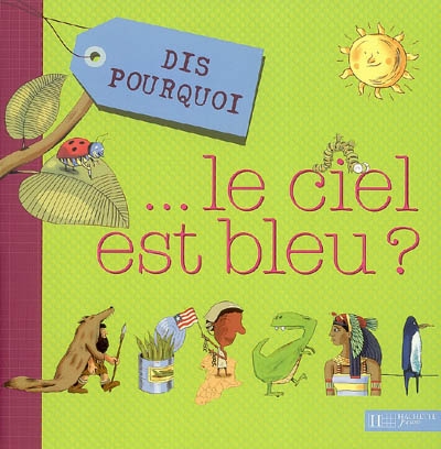Dis pourquoi le ciel est bleu ?
