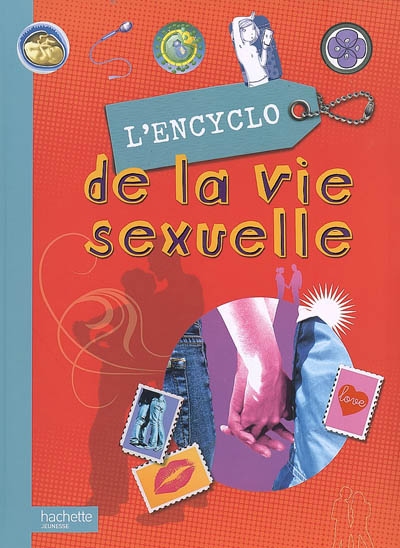 L'encyclo de la vie sexuelle - ados