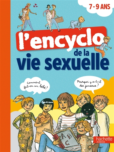 L'encyclo de la vie sexuelle 7-9 ans