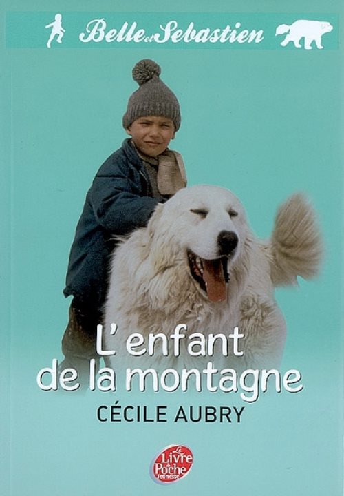 Belle et sebastien - tome 1 - le refuge du grand baou