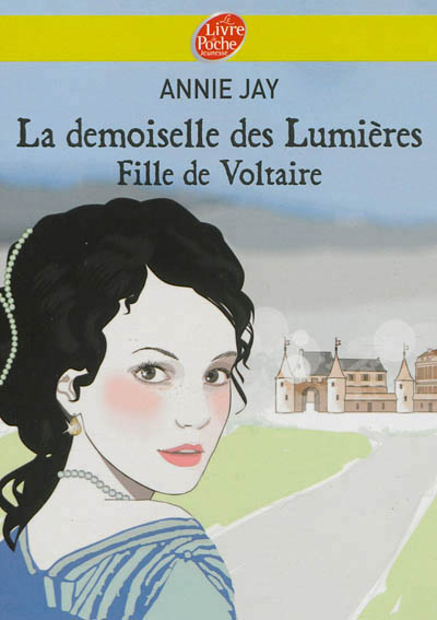 La demoiselle des lumieres - fille de voltaire