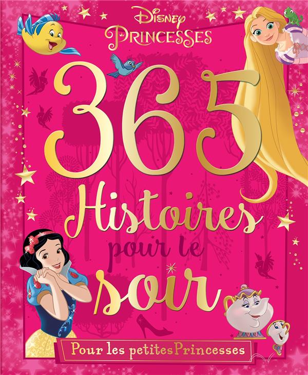 Disney princesses - 365 histoires pour le soir - special princesses