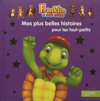 Mes plus belles histoires pour les tout-petits franklin