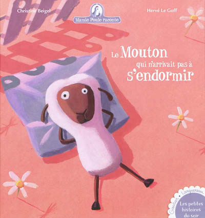 Mamie poule raconte - le mouton qui n'arrivait pas a s'endormir