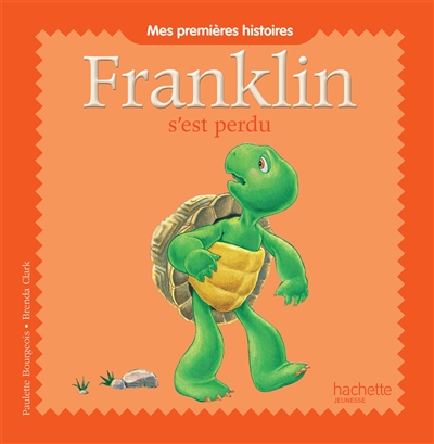 Mes premieres histoires franklin - franklin s'est perdu
