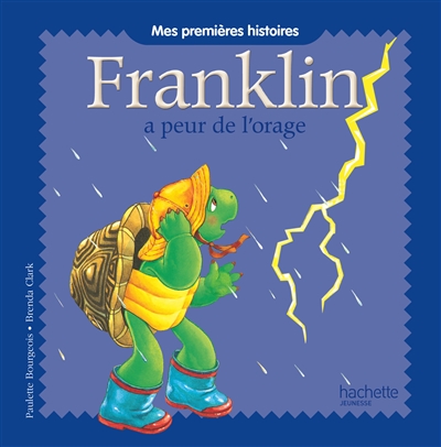 Mes premieres histoires franklin - franklin a peur de l'orage