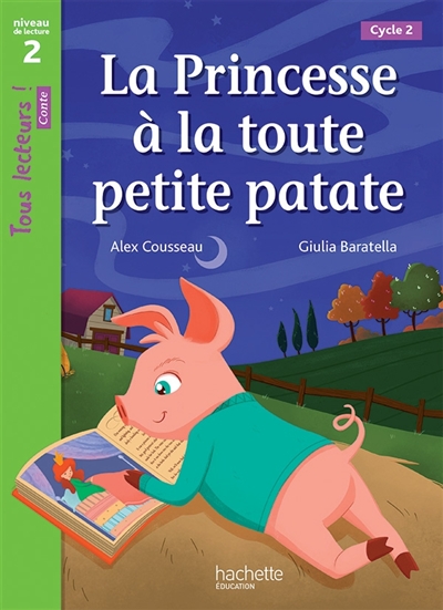 La princesse a la toute petite patate niveau 2 - tous lecteurs ! romans - livre eleve - ed. 2016