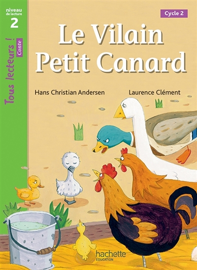 Le vilain petit canard niveau 2 - tous lecteurs ! romans - livre eleve - ed. 2016