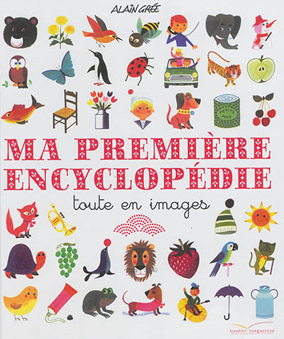 Ma premiere encyclopedie toute en images