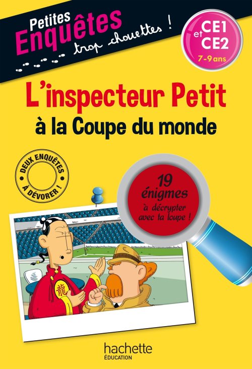 L'inspecteur petit a la coupe du monde - ce1 et ce2