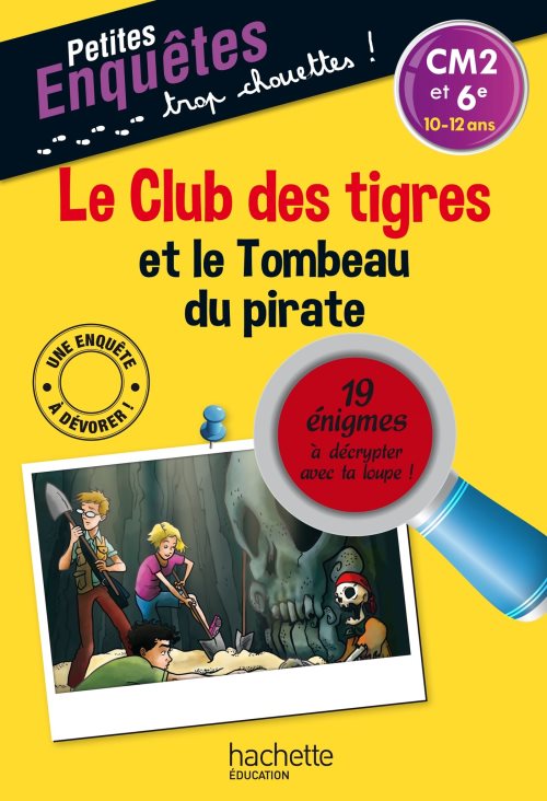 Le club des tigres et le tombeau du pirate cm2 et 6e
