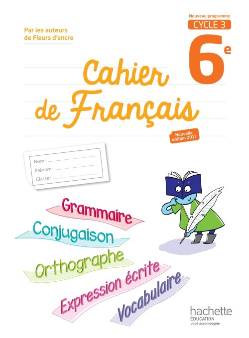 Cahier de francais cycle 3 / 6e - ed. 2017