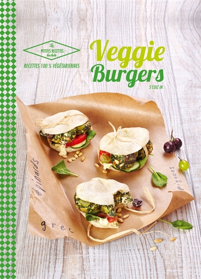 Veggie burgers - recettes 100% vegetariennes